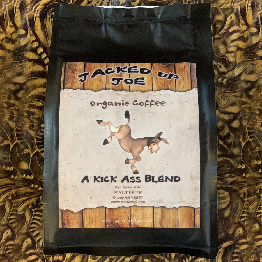 Jacked Up Joe ... A Kick Ass Organic Coffee Blend
